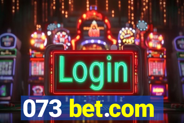 073 bet.com